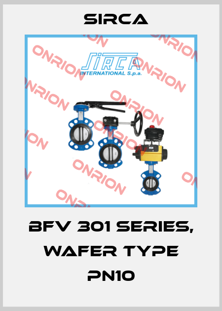 BFV 301 series, Wafer type PN10 Sirca