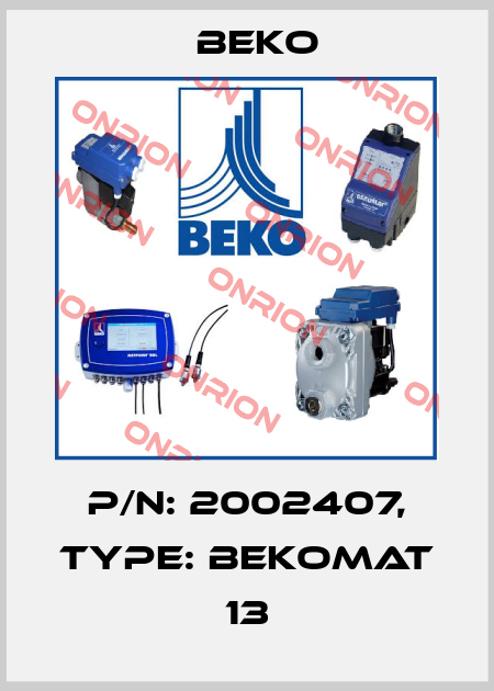P/N: 2002407, Type: BEKOMAT 13 Beko