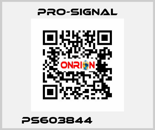 PS603844             pro-signal