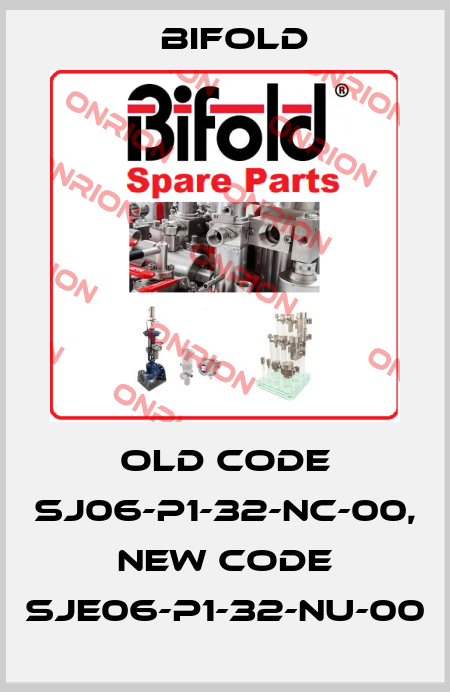 old code SJ06-P1-32-NC-00,  new code SJE06-P1-32-NU-00 Bifold