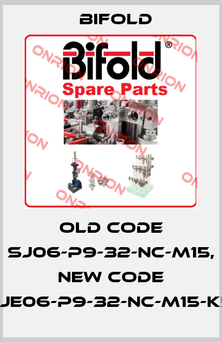 old code SJ06-P9-32-NC-M15,  new code SJJE06-P9-32-NC-M15-K54 Bifold