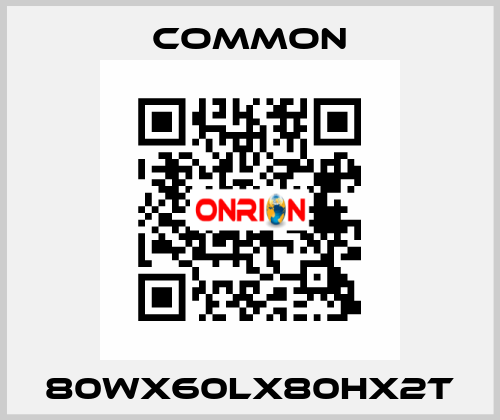 80Wx60Lx80Hx2T COMMON