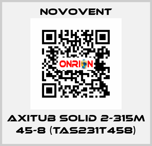 AXITUB SOLID 2-315M 45-8 (TAS231T458) Novovent
