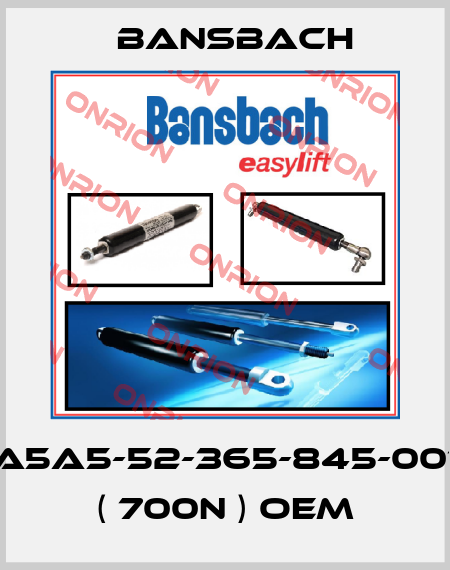 A5A5-52-365-845-001 ( 700N ) OEM Bansbach