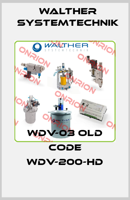 WDV-03 old code WDV-200-HD Walther Systemtechnik