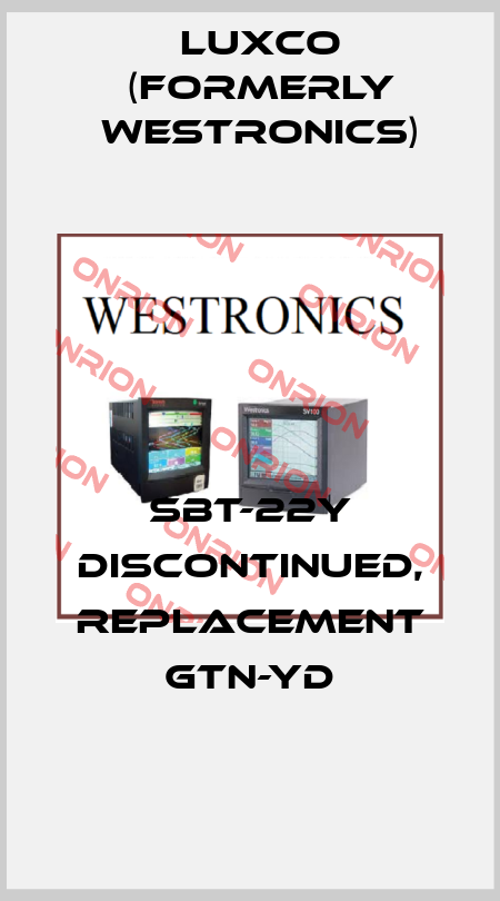 SBT-22Y DISCONTINUED, REPLACEMENT GTN-YD Luxco (formerly Westronics)