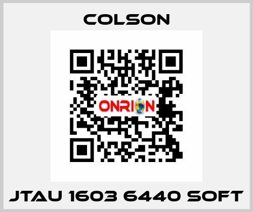 JTAU 1603 6440 SOFT Colson