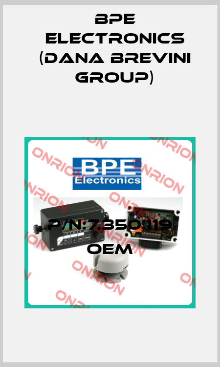 P/N:7.350.119 OEM BPE Electronics (Dana Brevini Group)