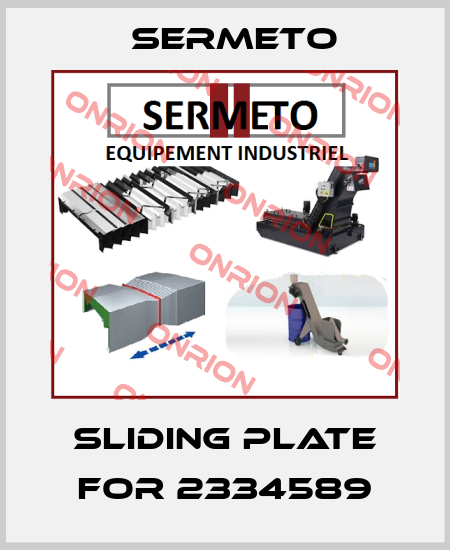 Sliding plate for 2334589 Sermeto
