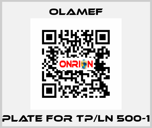 Plate for TP/LN 500-1 olamef
