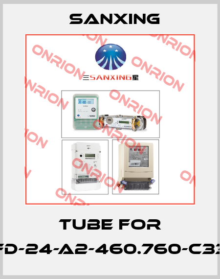 tube for FD-24-A2-460.760-C33 Sanxing