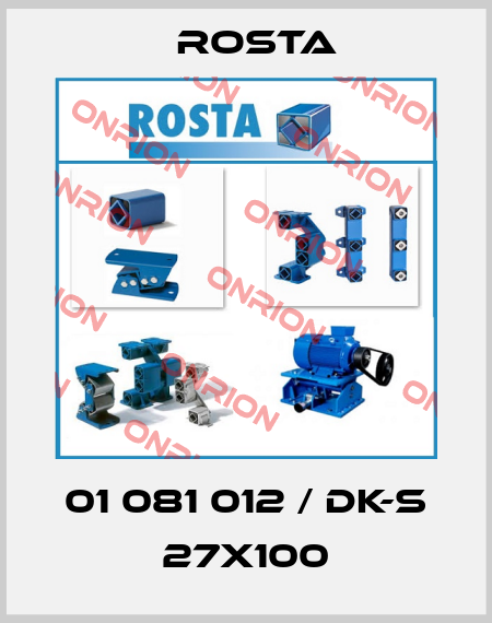 01 081 012 / DK-S 27x100 Rosta