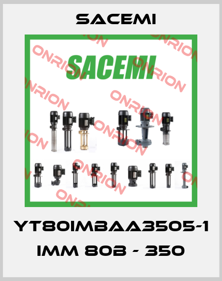 YT80IMBAA3505-1 IMM 80B - 350 Sacemi