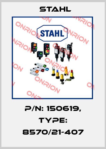 P/N: 150619, Type: 8570/21-407 Stahl