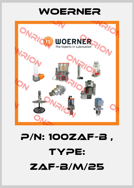 P/N: 100ZAF-B , Type: ZAF-B/M/25 Woerner