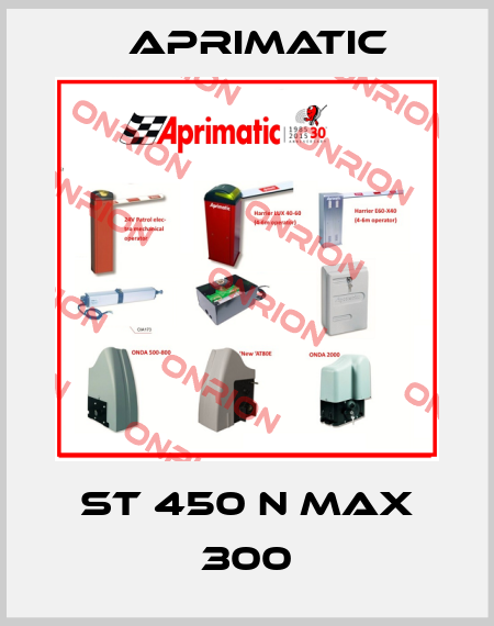 ST 450 N MAX 300 Aprimatic