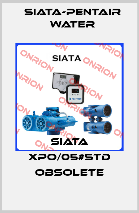 SIATA XPO/05#STD obsolete SIATA-Pentair water