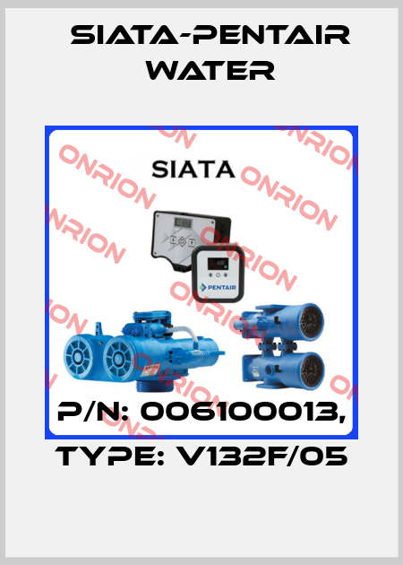 P/N: 006100013, Type: V132F/05 SIATA-Pentair water