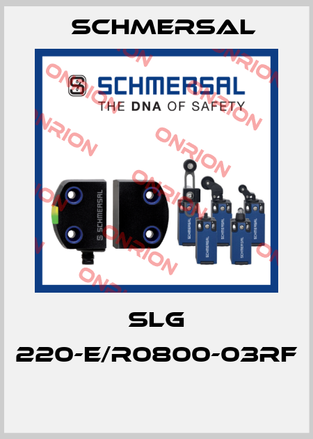SLG 220-E/R0800-03RF  Schmersal
