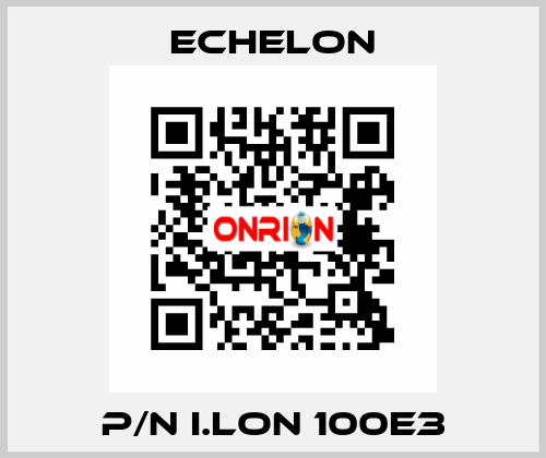 P/N I.LON 100E3 echelon