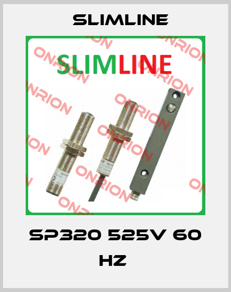 SP320 525V 60 HZ  Slimline