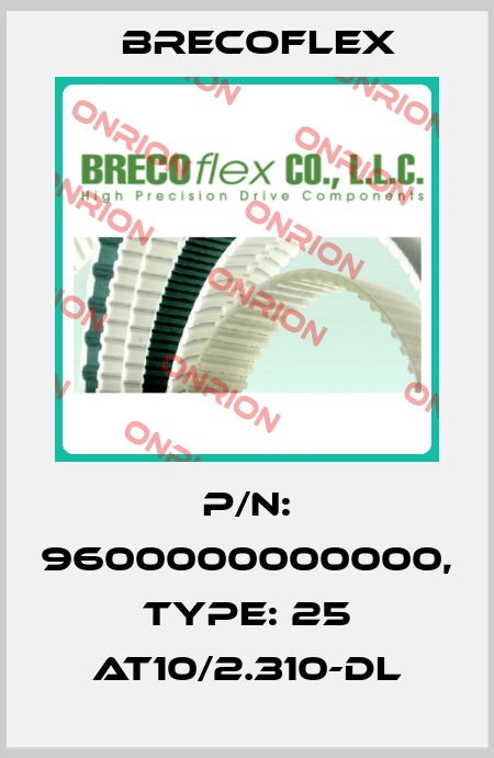 P/N: 9600000000000, Type: 25 AT10/2.310-DL Brecoflex