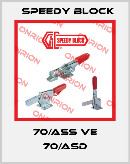 70/ASS VE 70/ASD Speedy Block