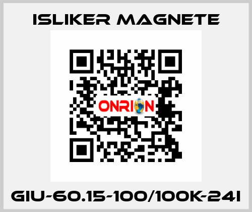 GIu-60.15-100/100K-24I ISLIKER MAGNETE