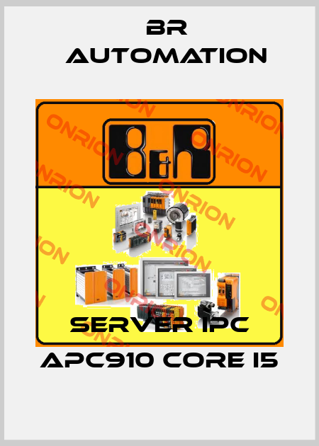 Server IPC APC910 Core i5 Br Automation