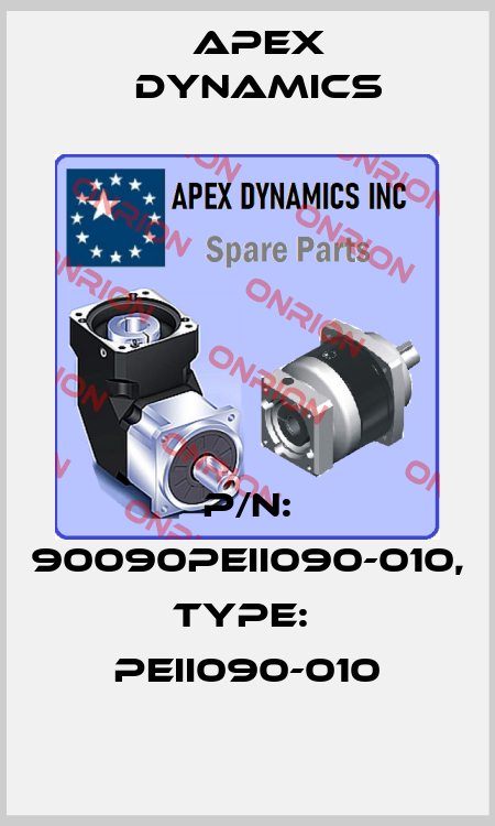 P/N: 90090PEII090-010, Type:  PEII090-010 Apex Dynamics