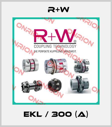 EKL / 300 (A) R+W