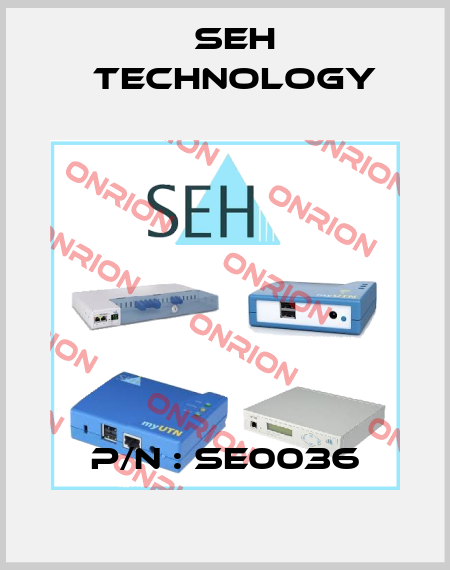 P/N : SE0036 SEH Technology
