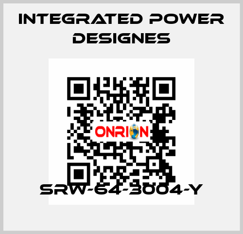 SRW-64-3004-Y INTEGRATED POWER DESIGNES