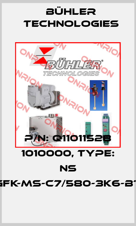 P/N: Q11011528 1010000, Type: NS 1/GFK-MS-C7/580-3K6-BTS Bühler Technologies
