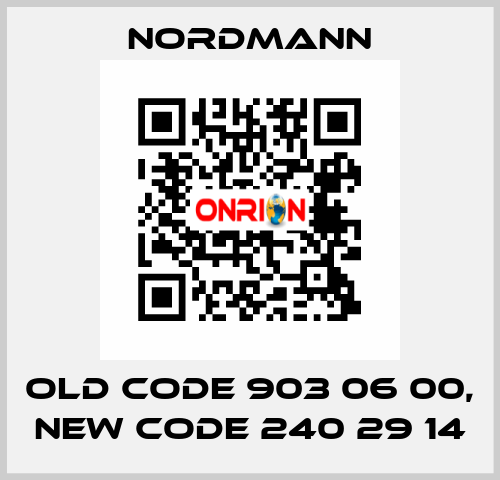 old code 903 06 00, new code 240 29 14 Nordmann