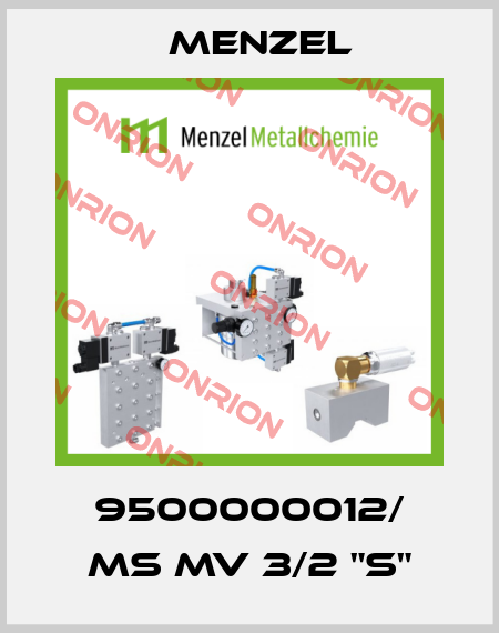 9500000012/ MS MV 3/2 "S" Menzel