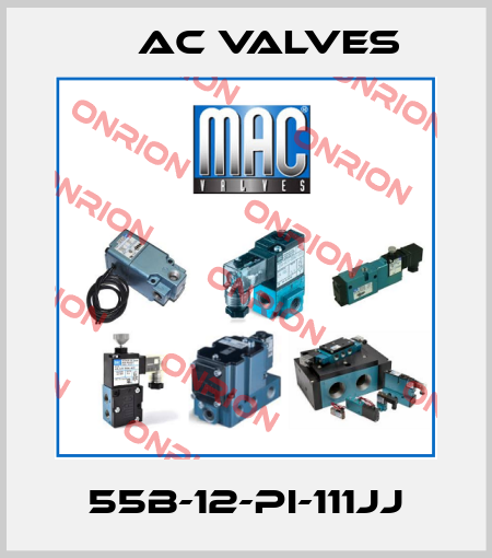 55B-12-PI-111JJ МAC Valves