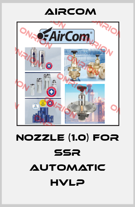 nozzle (1.0) for SSR Automatic HVLP Aircom