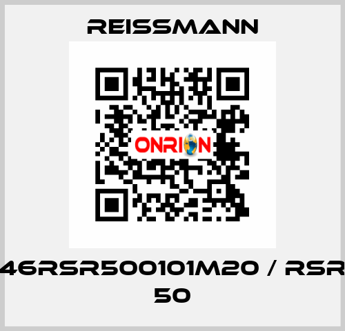 46RSR500101M20 / RSR 50 Reissmann