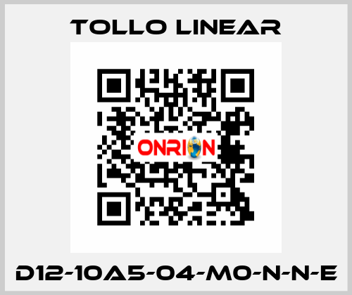 D12-10A5-04-M0-N-N-E Tollo Linear