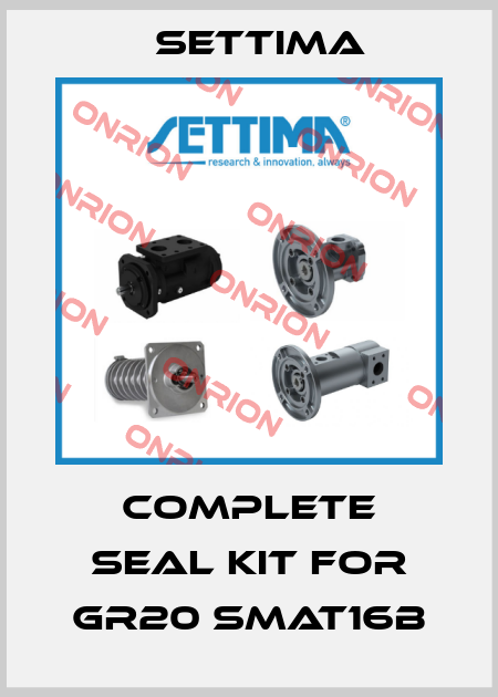 Complete seal kit for GR20 SMAT16B Settima