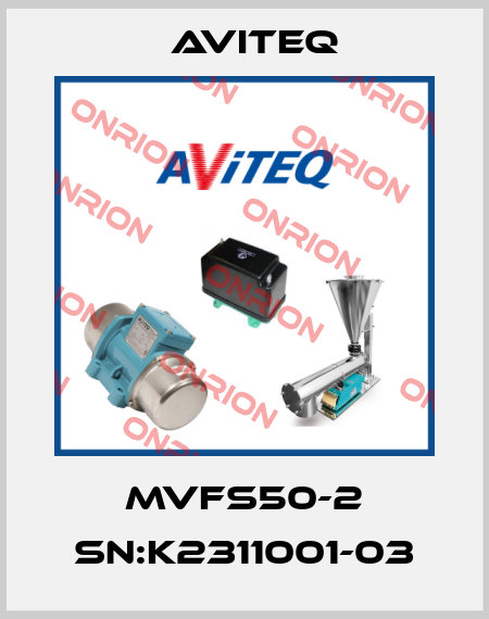 MVFS50-2 SN:K2311001-03 Aviteq