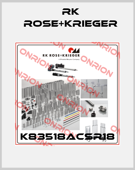 K83518ACSR18 RK Rose+Krieger