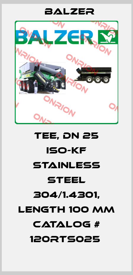 TEE, DN 25 ISO-KF STAINLESS STEEL 304/1.4301, LENGTH 100 MM CATALOG # 120RTS025  Balzer