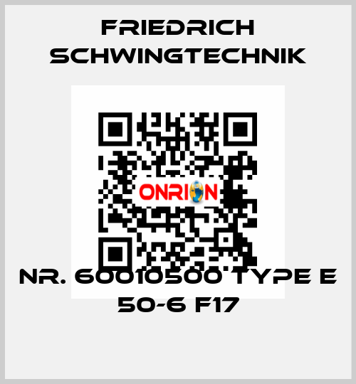 Nr. 60010500 Type E 50-6 F17 Friedrich Schwingtechnik