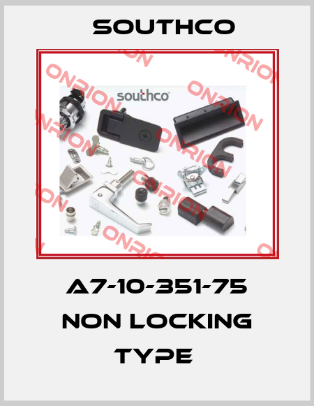 A7-10-351-75 non locking type  Southco