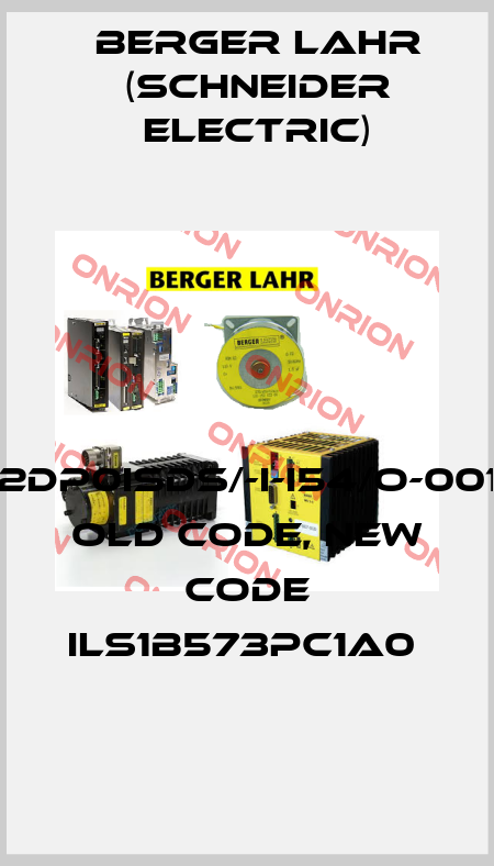 IFS63/2DP0ISDS/-I-I54/O-001RPP41 old code, new code ILS1B573PC1A0  Berger Lahr (Schneider Electric)
