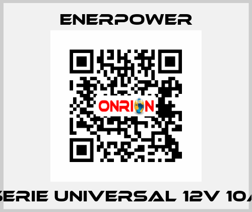 SERIE UNIVERSAL 12V 10A Enerpower