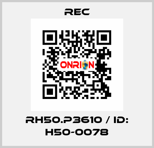 RH50.P3610 / ID: H50-0078 REC