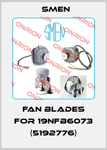 Fan blades for 19NFB6073 (5192776) Smen